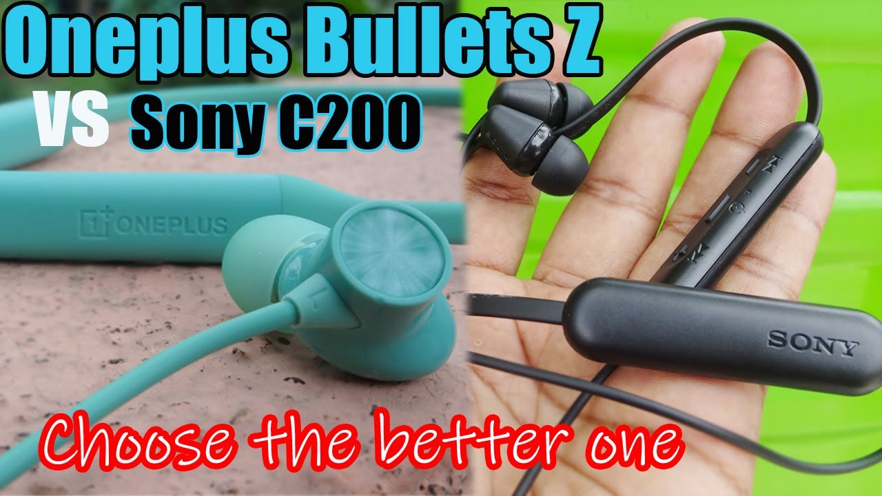 Oneplus Bullets Z vs Sony Wi C200 | Choose the better one