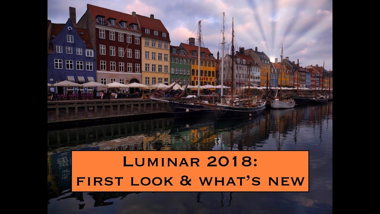 Luminar 2018: First Look & What's New