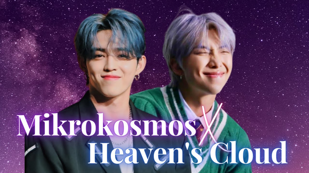 Heaven's Cloud X Mikrokosmos || Seventeen and BTS mashup || #HappyNamjoonDay