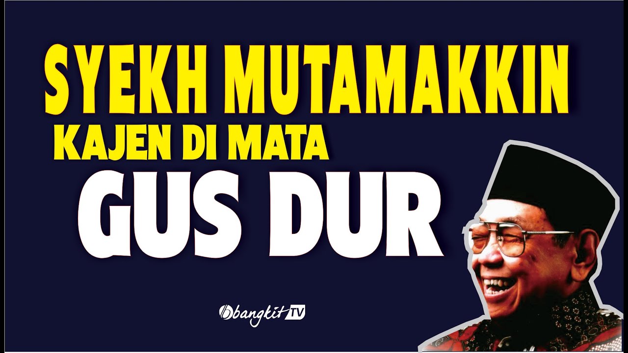 Syekh Mutamakkin Kajen di Mata Gus Dur | Bangkit TV