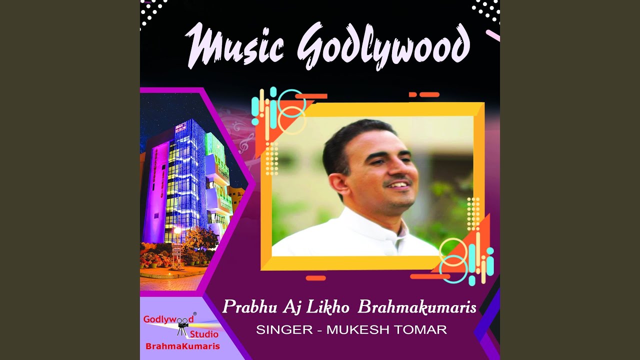 Prabhu Aj Likho Brahmakumaris