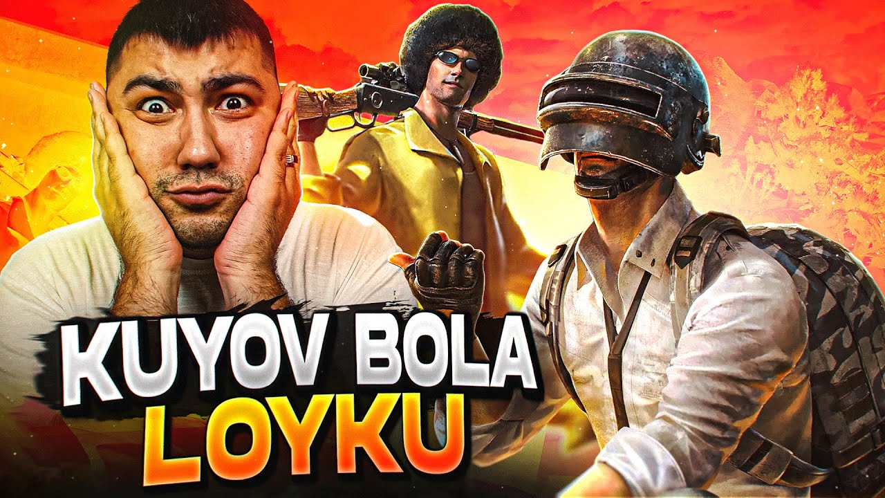 PUBG MOBILE / KUYOV BOLA LOYKU #41 / UZBEKCHA LETSPLAY