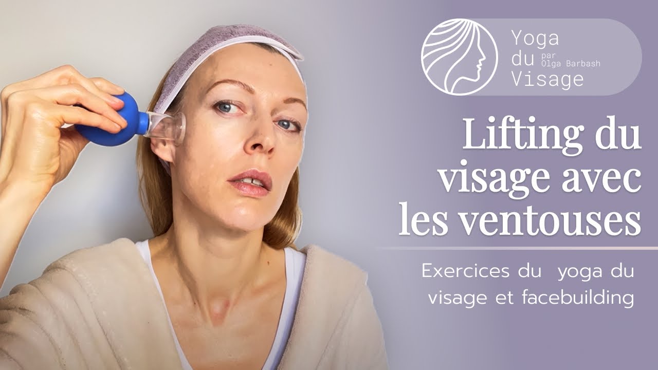 Lifting du visage avec les ventouses | Yoga du Visage | Facebuilding