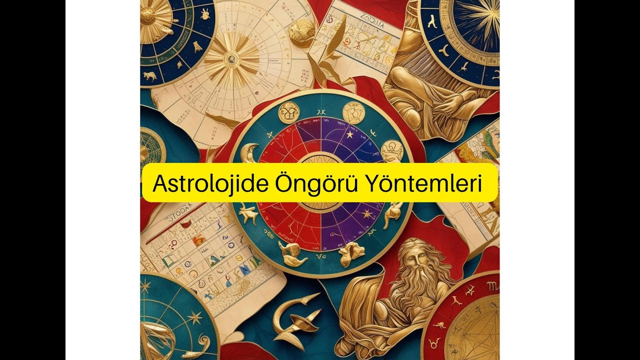 Astrolojide &Ouml;ng&ouml;r&uuml; Y&ouml;ntemleri-Astroloji rehberliğinde yolunuzu aydınlatın!