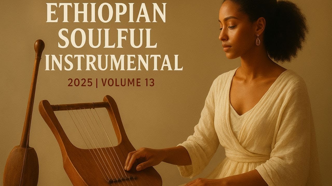 Ethiopian Instrumental Vol. 13: Soulful 2025