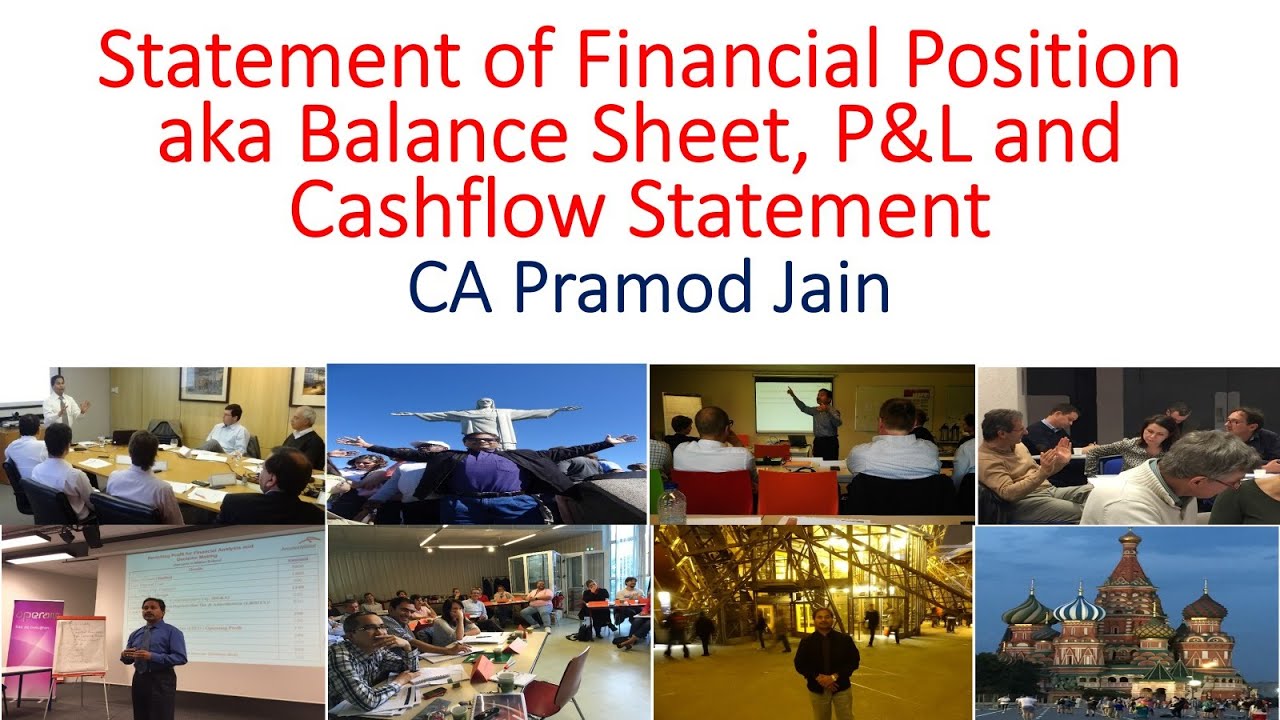 Statement of Financial Position aka Balance Sheet, P&L and Cashflow Statement I CA Pramod Jain