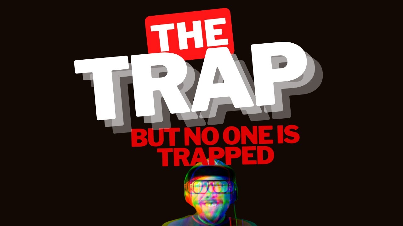 The TRAP but no one is trapped   | # nonduality