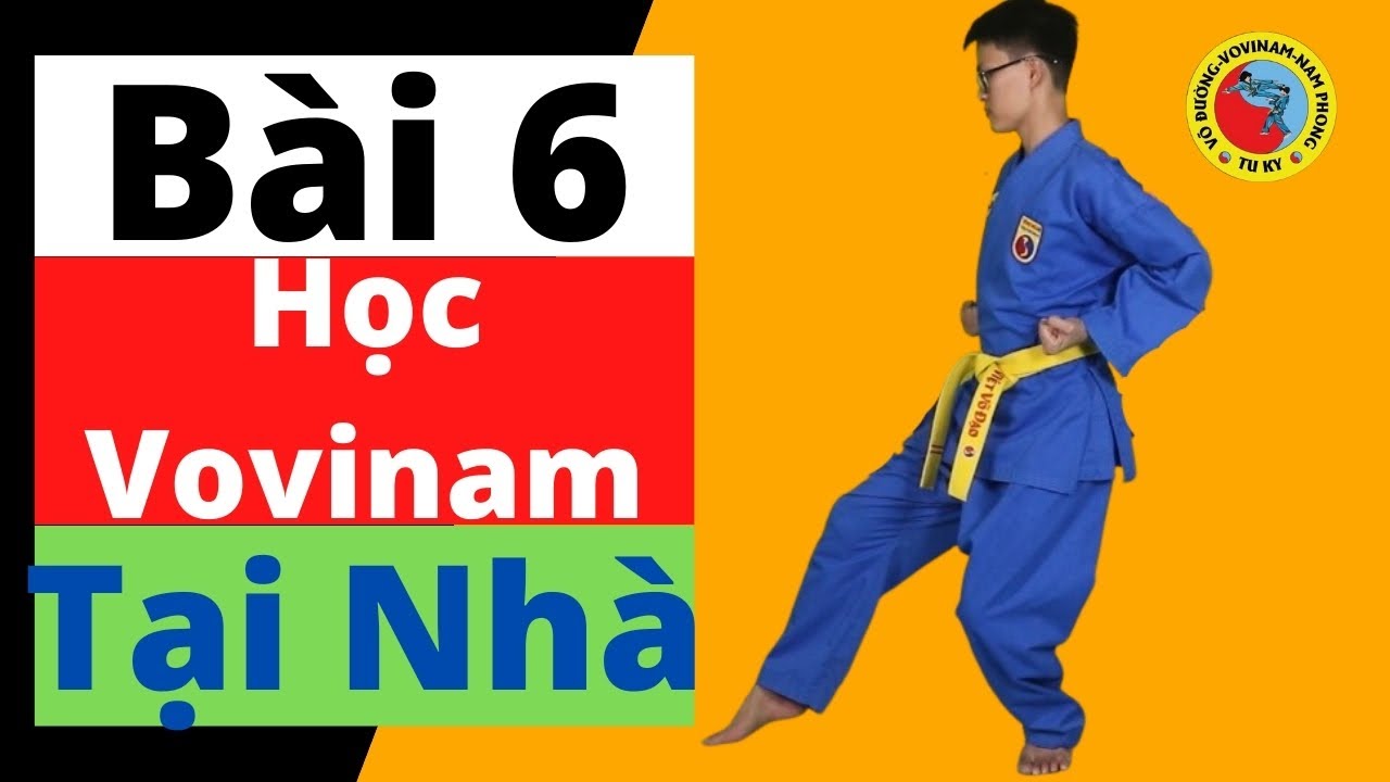 Buổi 6 Hướng Dẫn Học Võ Vovinam Tại Nhà Bài 6: Bộ Tấn Vovinam I Nguyễn Đức Mẫn
