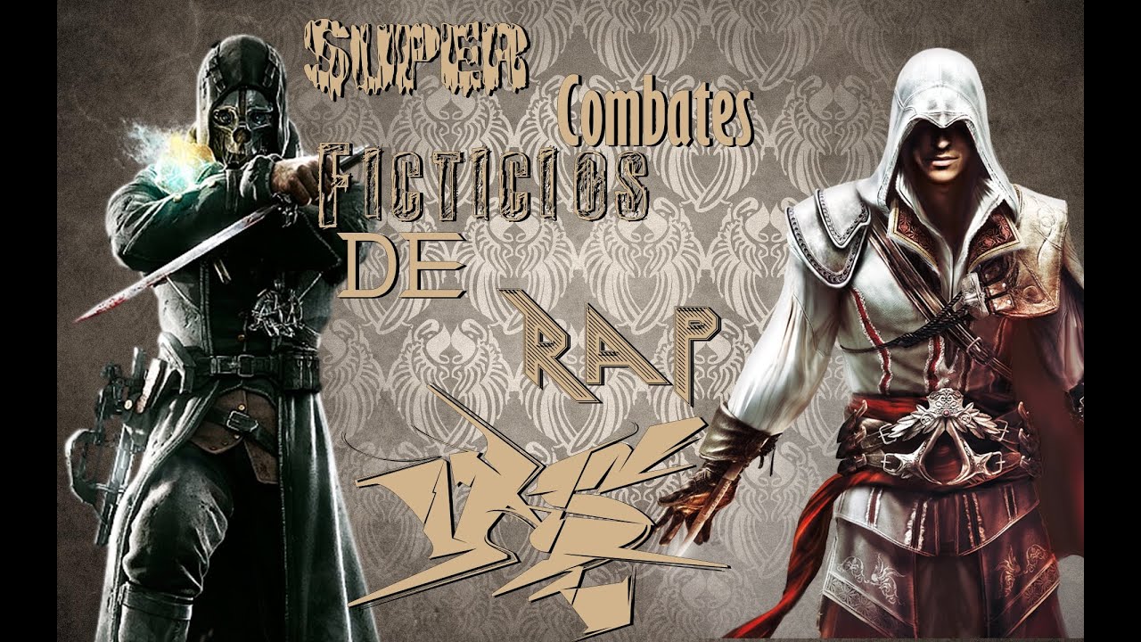 Super Combates Ficticios de Rap II Ezio Auditore vs Corvo Attano II By: JL