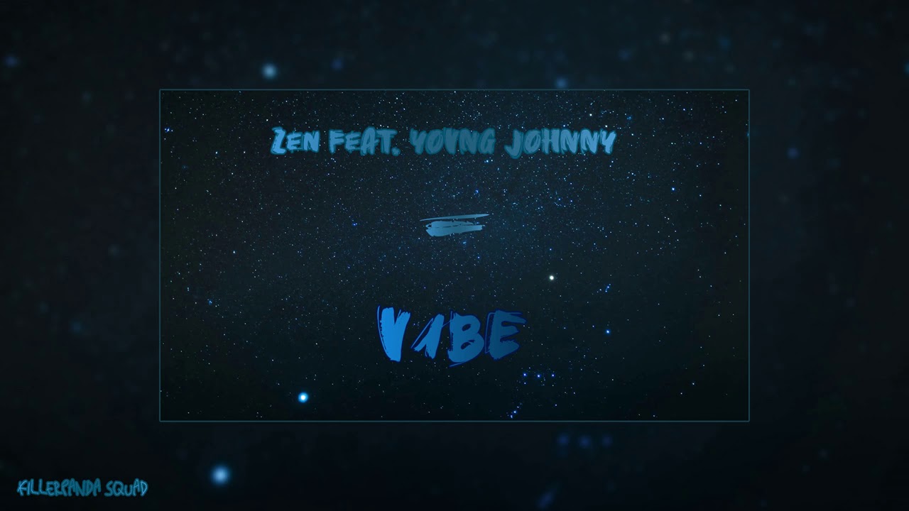 ZEN feat. YOVNG JOHNNY - V1BE ( prod. Enks. )