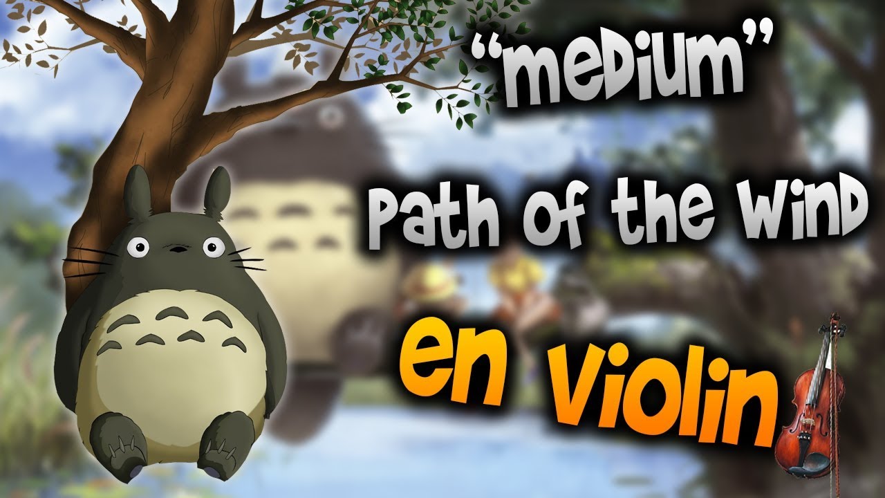 My Neighbor Totoro - Path of the Wind en Viol&iacute;n|How to Play,Tutorial,Tab,sheet music,Como Tocar|Manu