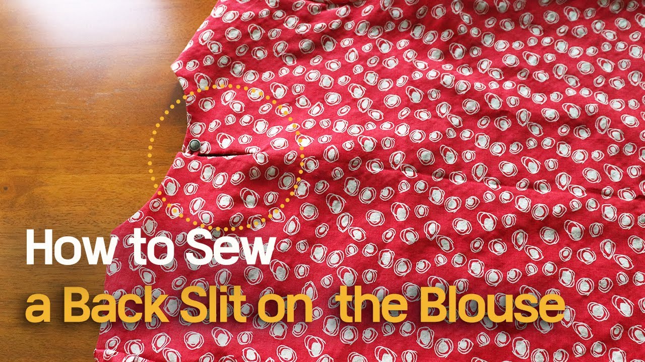 블라우스 네크라인 뒤트임 하는 방법 - How to Sew a Back Slit on the Blouse