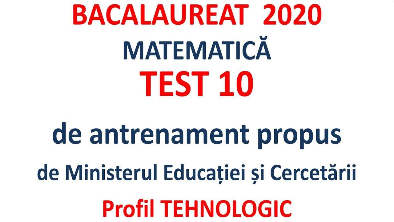Bacalaureat 2020 Tehnologic Test 10 de antrenament propus de MEC
