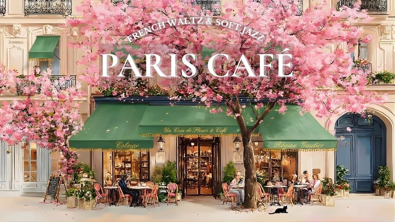 𝐒𝐩𝐫𝐢𝐧𝐠 𝐂𝐚𝐟é 𝐢𝐧 𝐏𝐚𝐫𝐢𝐬 🌸 | French Instrumental Music | Waltz & Soft Jazz (2H)