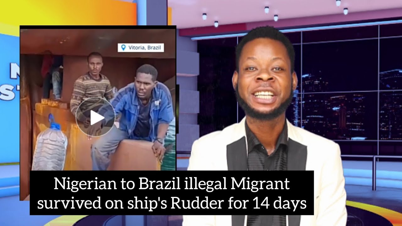 Nigeria to Brazil illegal Migrant survived inside Ship's rudder for 14days.  #africa #ukwuanimusic