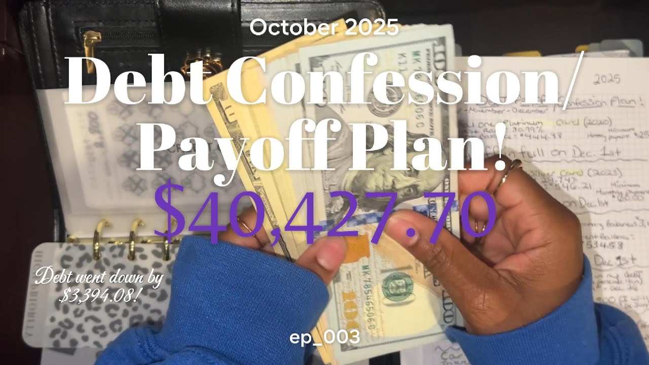 DEBT CONFESSION/PAY OFF PLAN | OCTOBER 2025 | $40,427.70