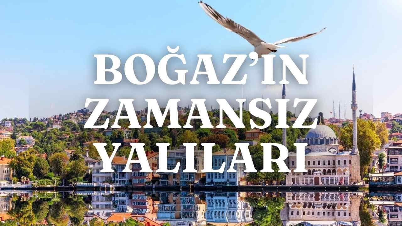 İstanbul’un Kıyı Süsü Lebiderya Yalılar | Boğaz’ın Zamansız Mirası
