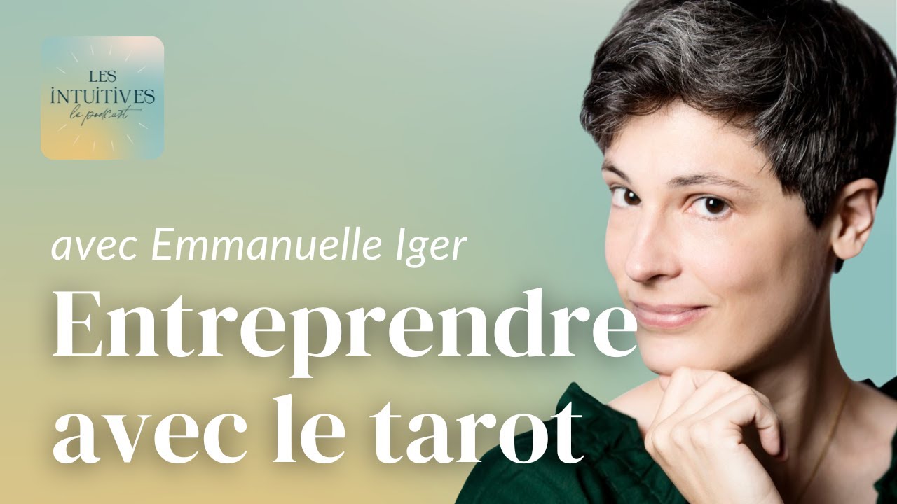 Entreprendre avec le tarot (a/ Emmanuelle Iger)