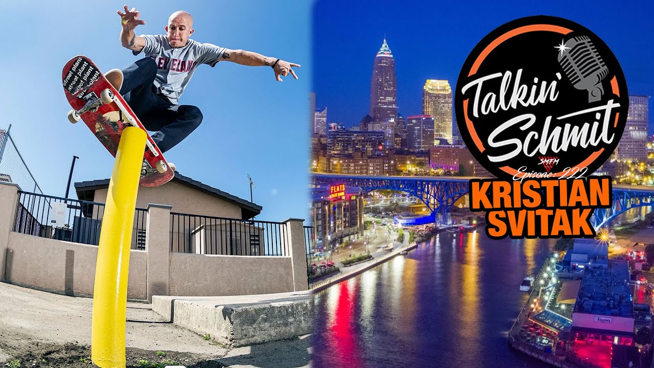 Talkin' Schmit Ep. 222: KRISTIAN SVITAK (Cleveland Skateboarding)