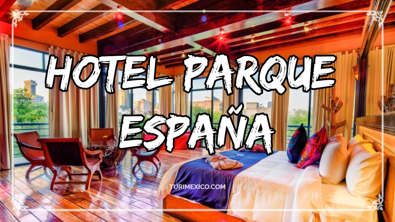 Hotel Parque España en la Condesa, CDMX