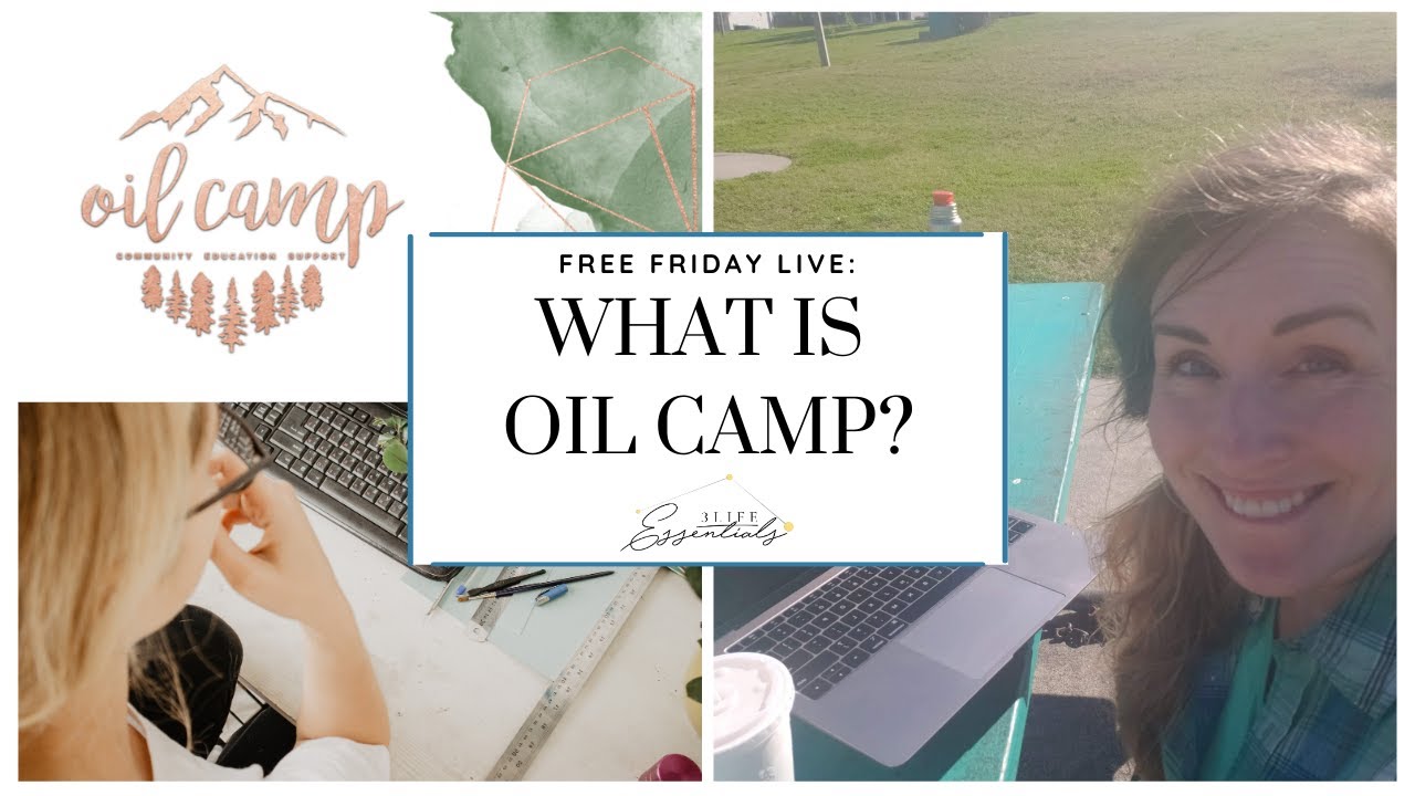 Free Friday: What is Oil Camp?