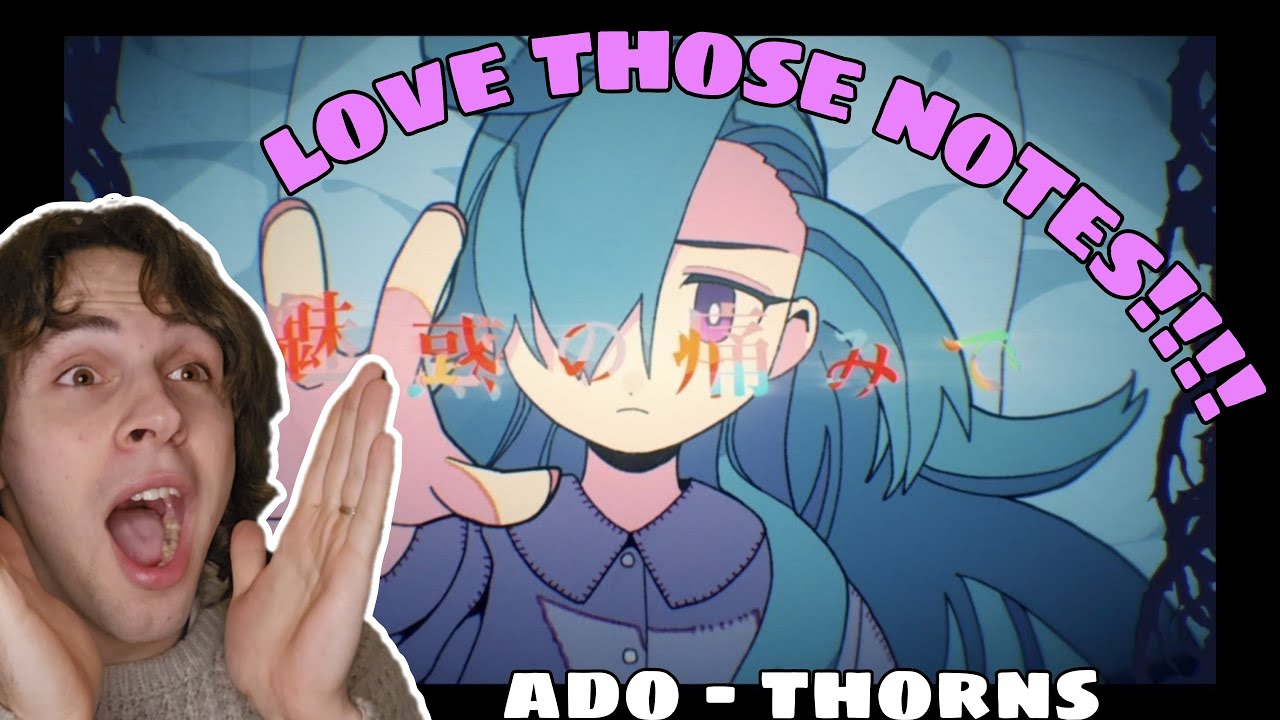 ADO SOUNDING POP/PUNK??! ADO -【いばら】 Ibara / Thorns || First Time Reaction