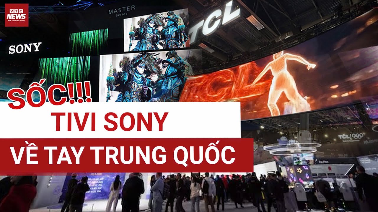 Vì sao Tivi Sony phải 