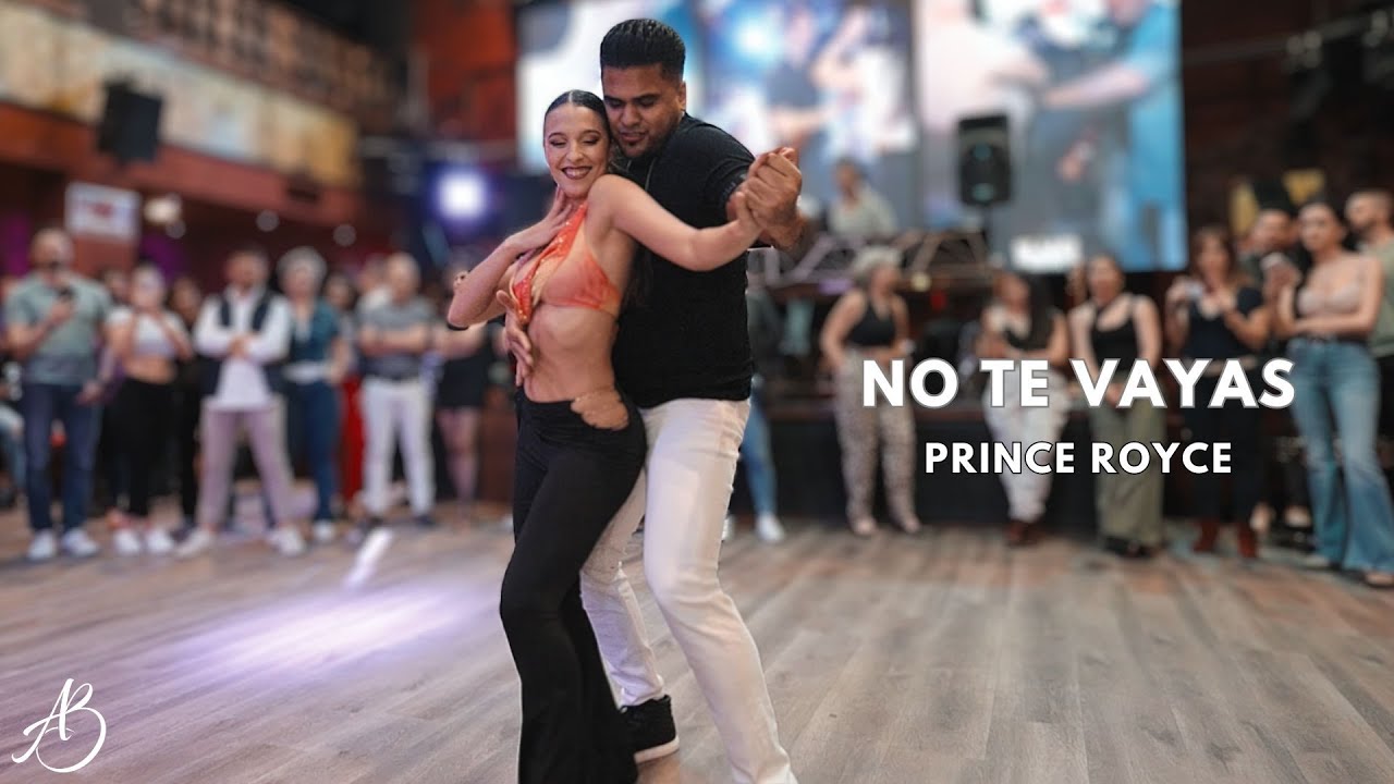 NO TE VAYAS - PRINCE ROYCE / ANTONI Y BELEN / Bachata Fusion en Madrid