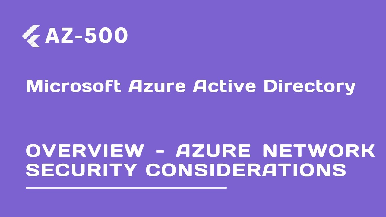 Overview: Azure Network Security Considerations - Lecture 37