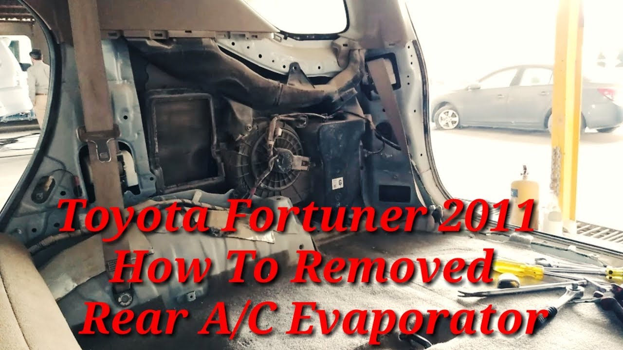 Toyota Fortuner 2011 How To Removed Rear A/C Evaporator (TAGALOG)
