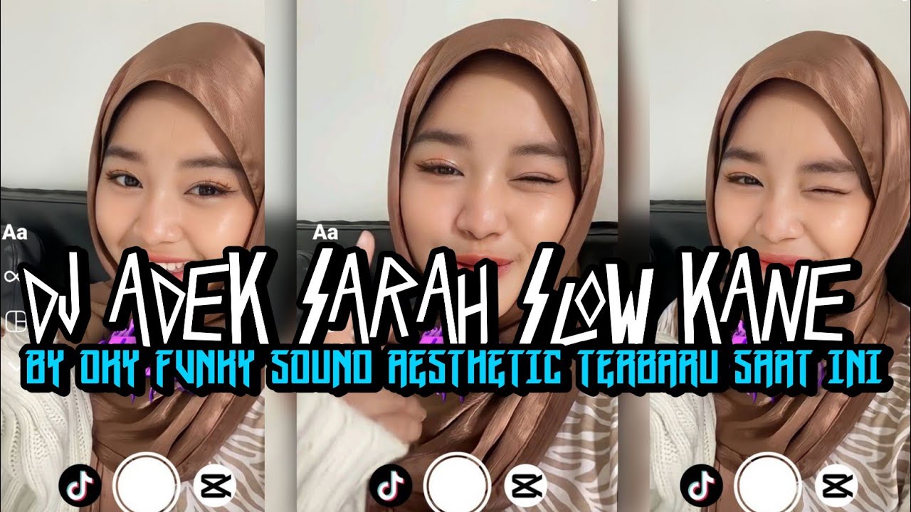 DJ ADEK SARAH SLOW KANE BY OKY FVNKY SOUND AESTHETIC TERBARU SAAT INI