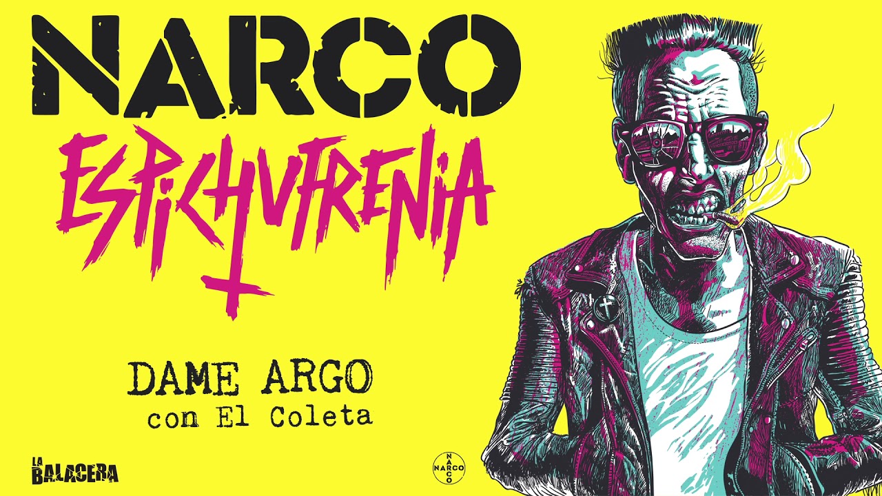 NARCO - Dame Argo (con El Coleta)