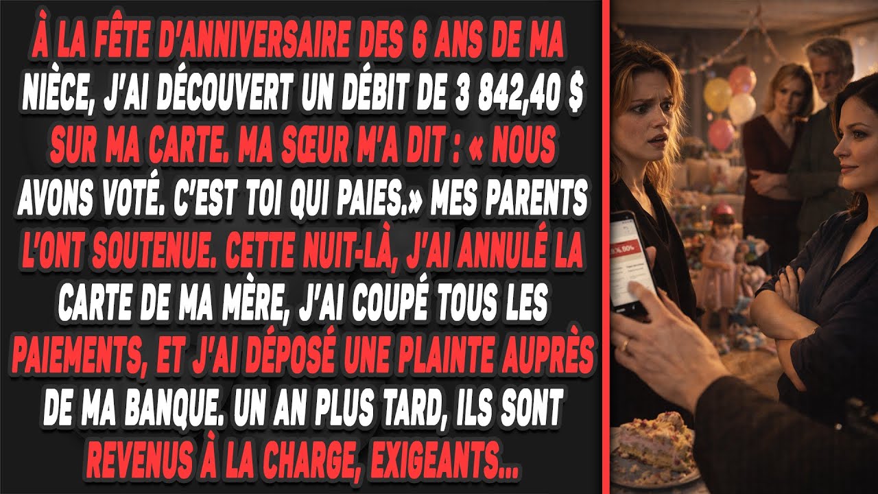 À la fête d’anniversaire des 6 ans de ma nièce, j’ai découvert un débit de 3 842,40 $ sur ma carte.
