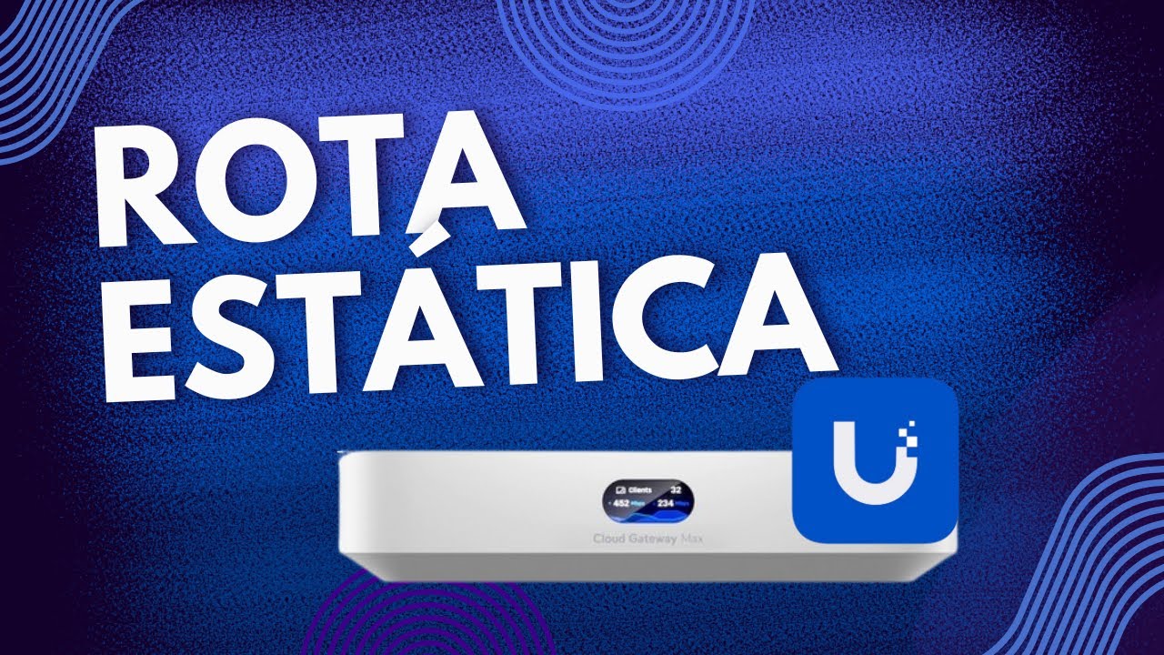 🔧 COMO CONFIGURAR ROTEAMENTO ESTÁTICO NO CLOUD GATEWAY UBIQUITI!