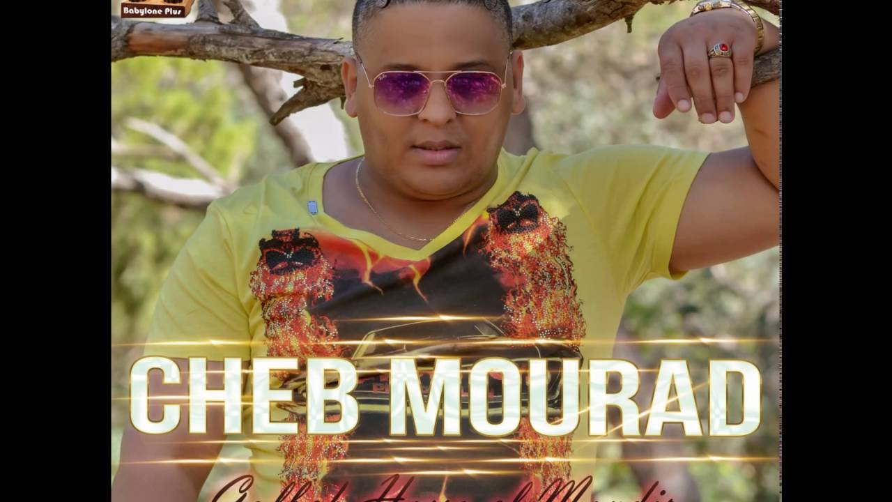 Cheb Mourad - Kona Ghir Nza3e9o - Nouvel Album Ete 2016 - Babylone Plus