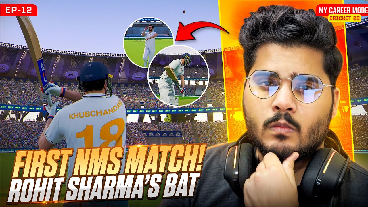 First NMS Match + Rohit Sharma’s Bat 😍🔥 | Cricket 26 My Career Mode #12