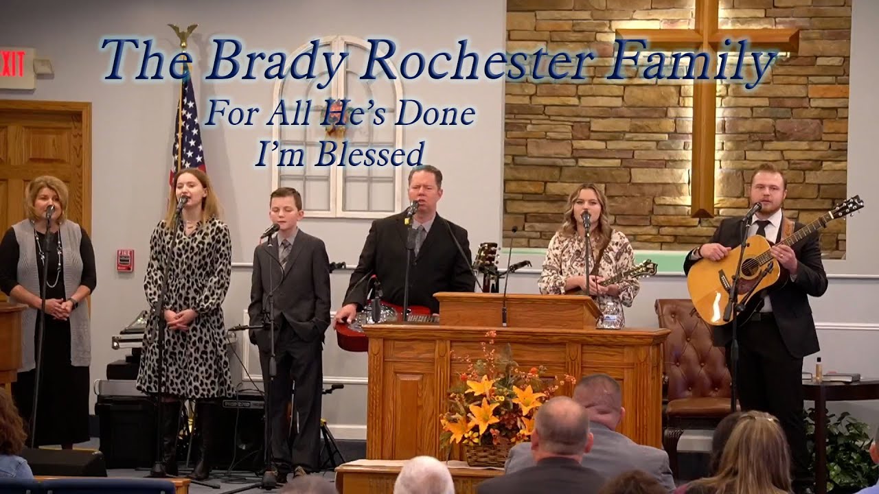 The Brady Rochester Family - Jubilee 2022 - For All He’s Done and I'm Blessed