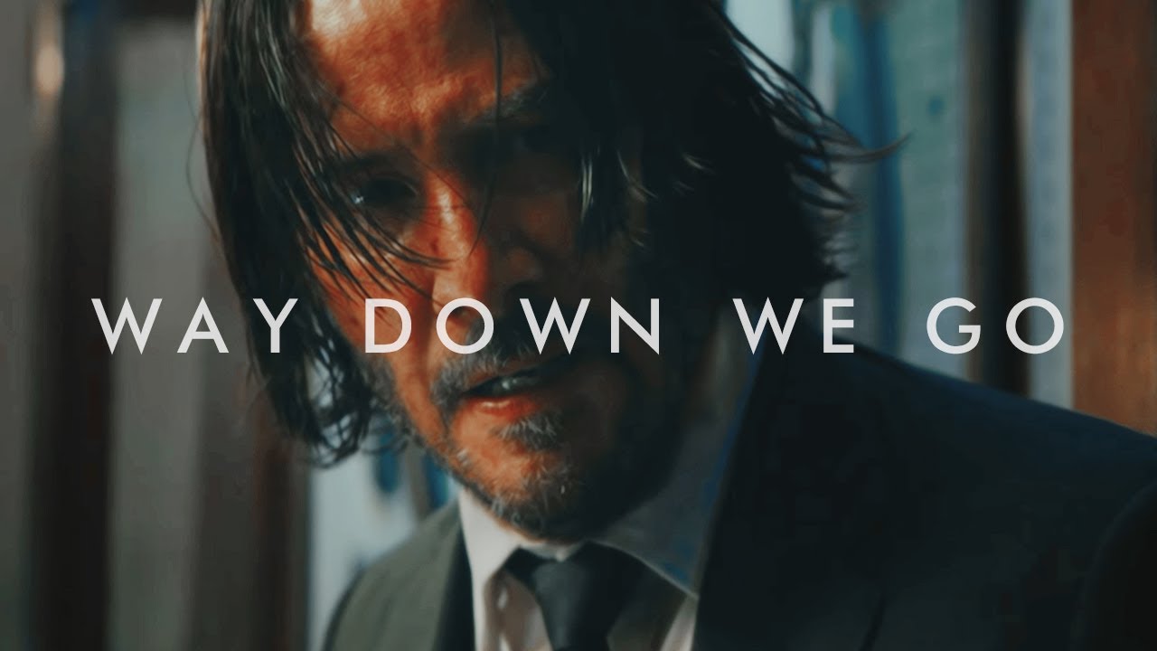 John Wick | Way Down We Go