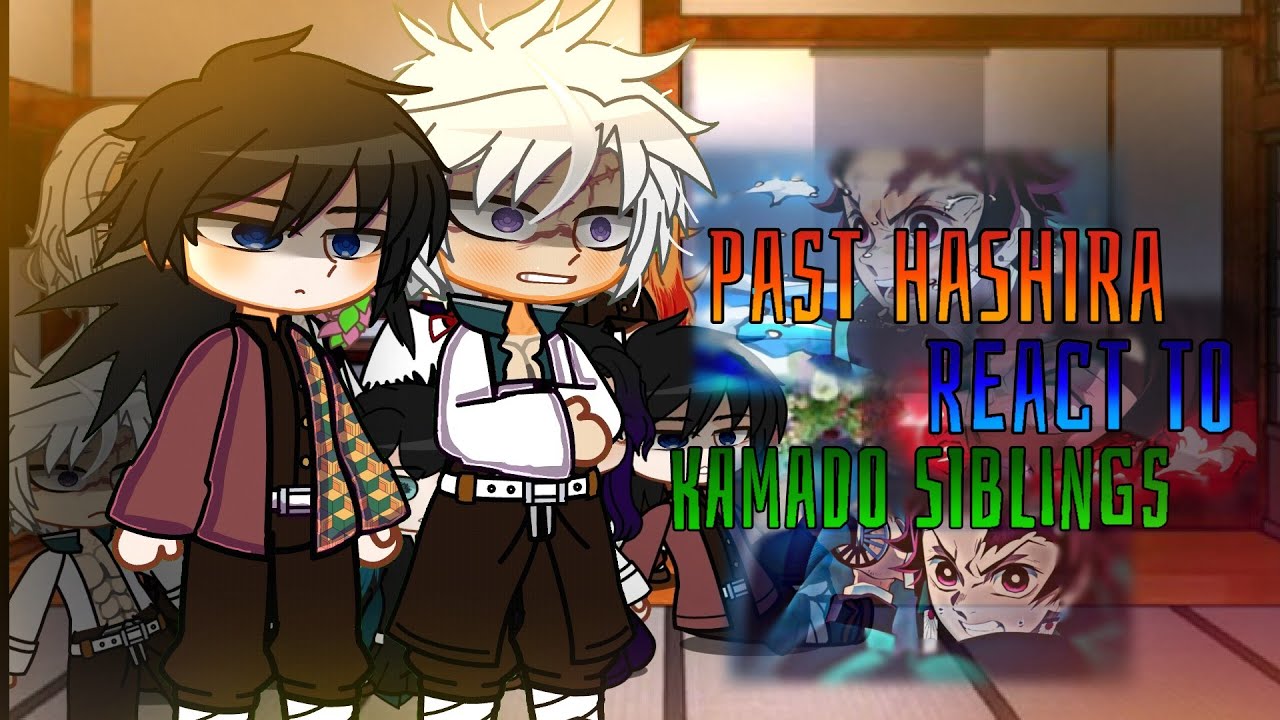 ᴗ⁠ꈍ||◉ᕗ Past Hashira + kanao react to Kamado siblings ᕗ ◉|| ᴗ⁠ꈍ(mostly tanjiro) [1/2]
