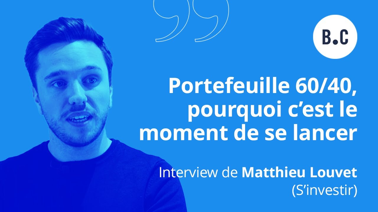Comment investir en obligations avec le portefeuille 60-40 ? | avec Matthieu Louvet