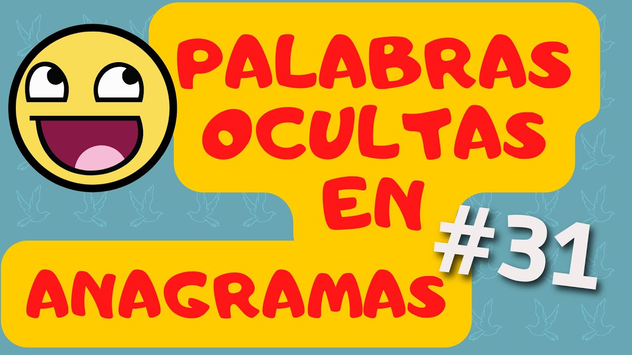 Haz este ejercicio - Activa tu mente | Anagramas en español #031