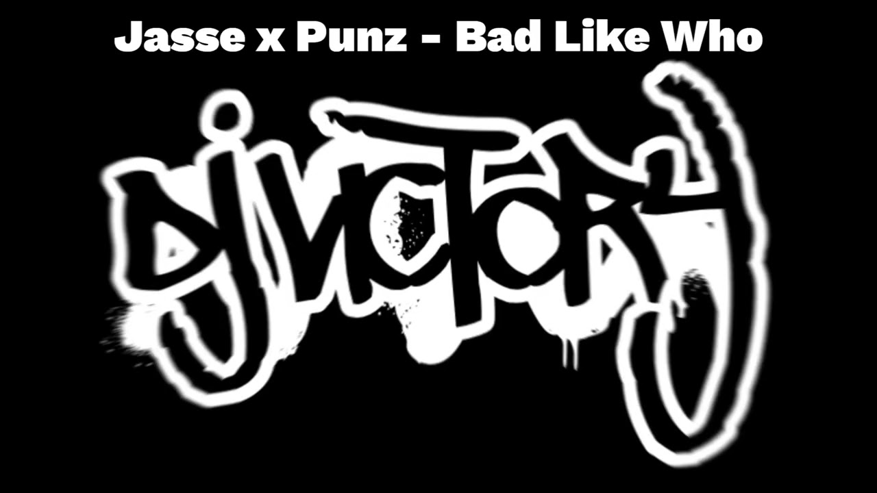 Jasse x Punz - Bad Like Who (Audio)