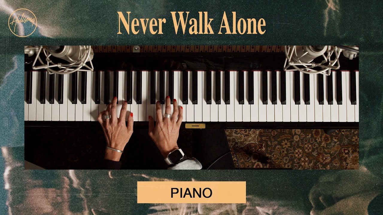 Never Walk Alone | Piano Tutorial