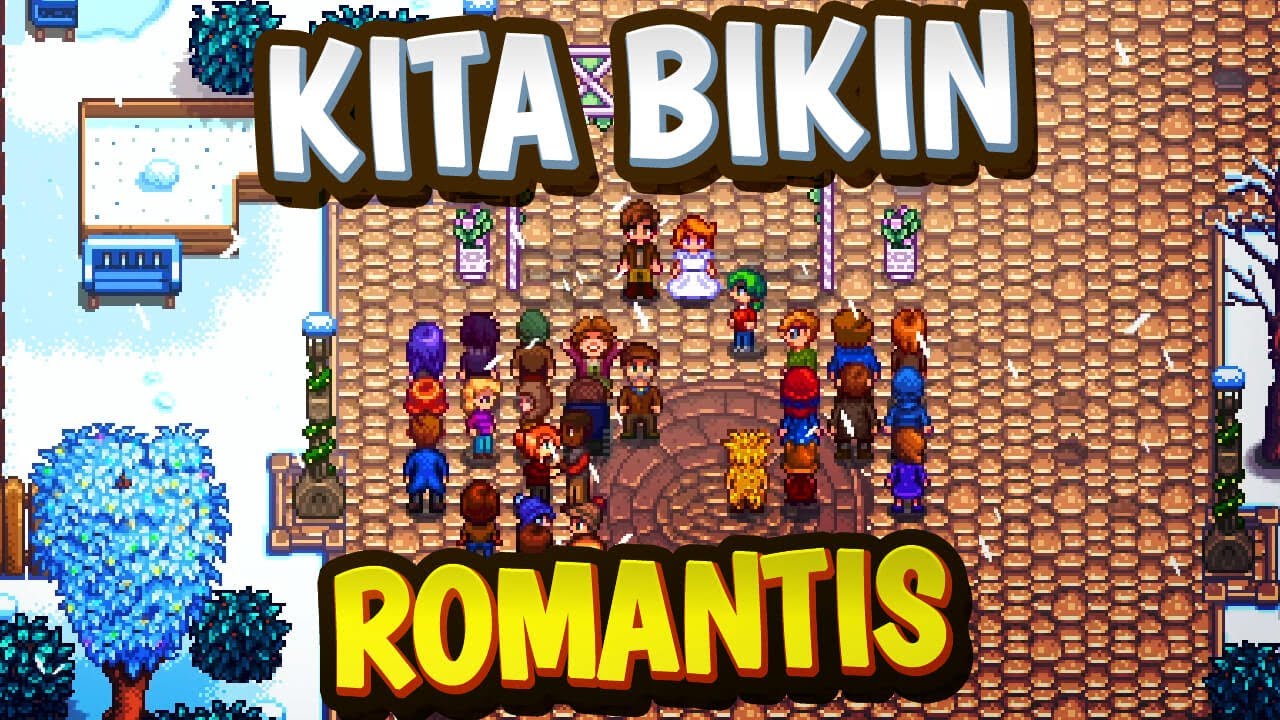 Kita Bikin Romantis - Stardew Valley - Part 4