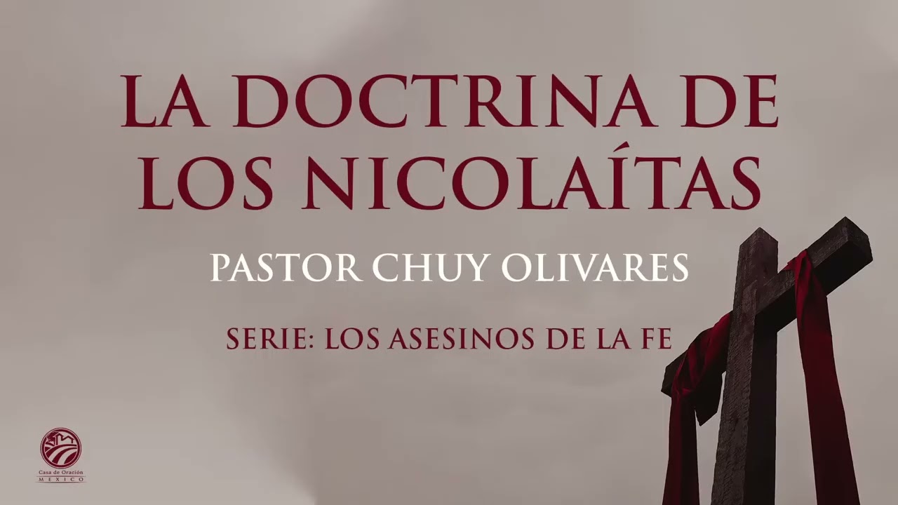 Chuy Olivares - La doctrina de los nicolaitas