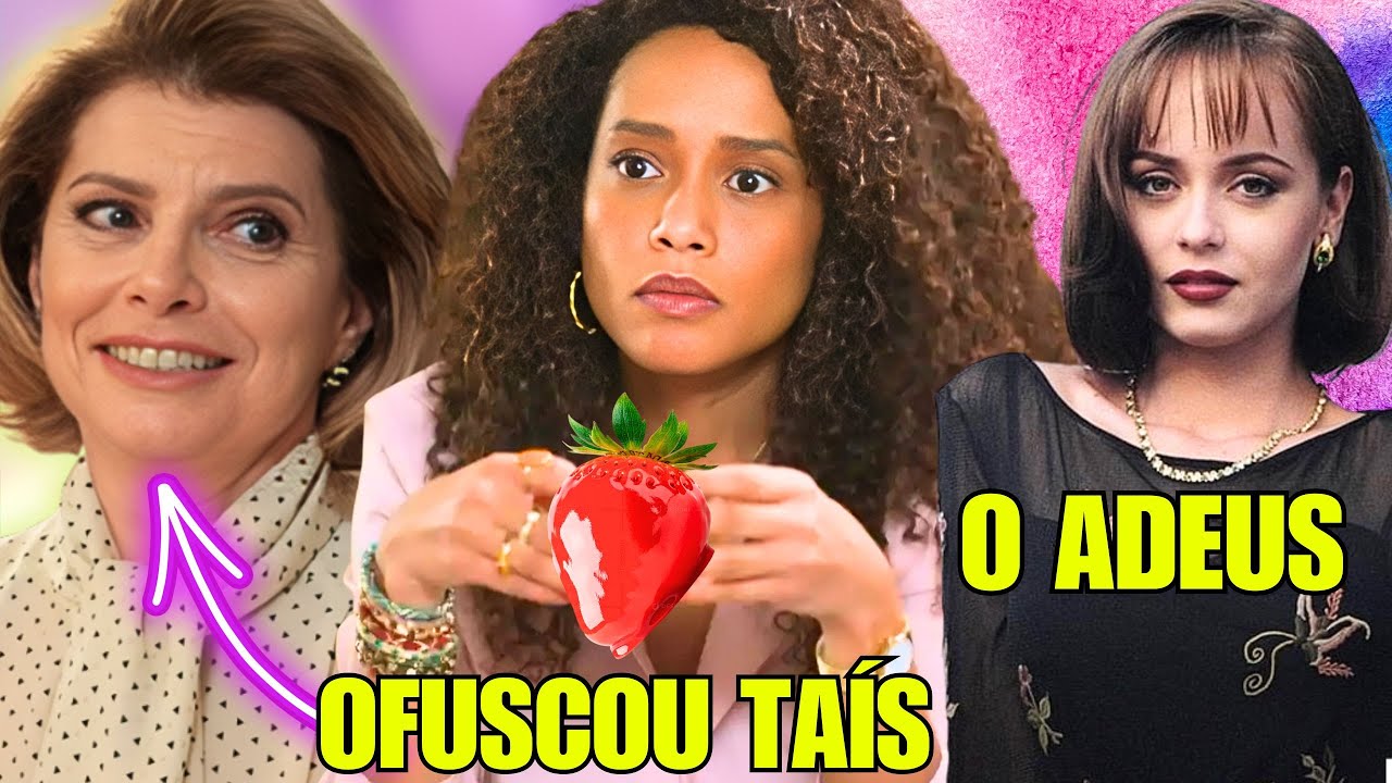 TAÍS ARAÚJO COM CIÚMES DO SUCESSO DE ODETE? FIM DE A USURPADORA E+