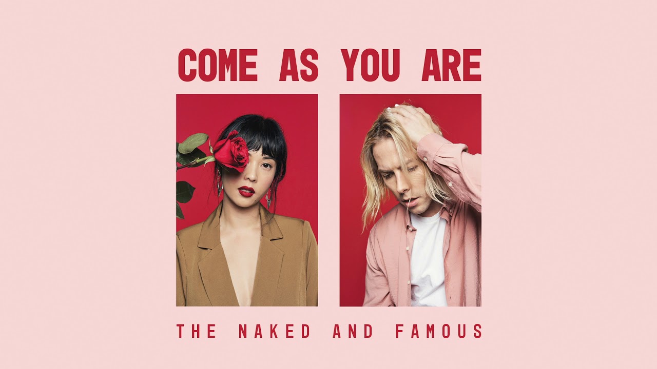The Naked and Famous - Come As You Are (Official Audio)