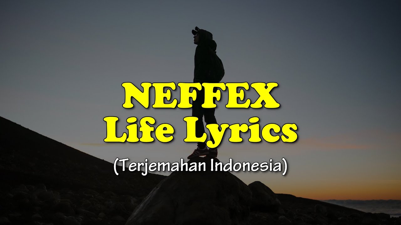 NEFFEX - Life (Lyrics) | Lirik Terjemahan Indonesia