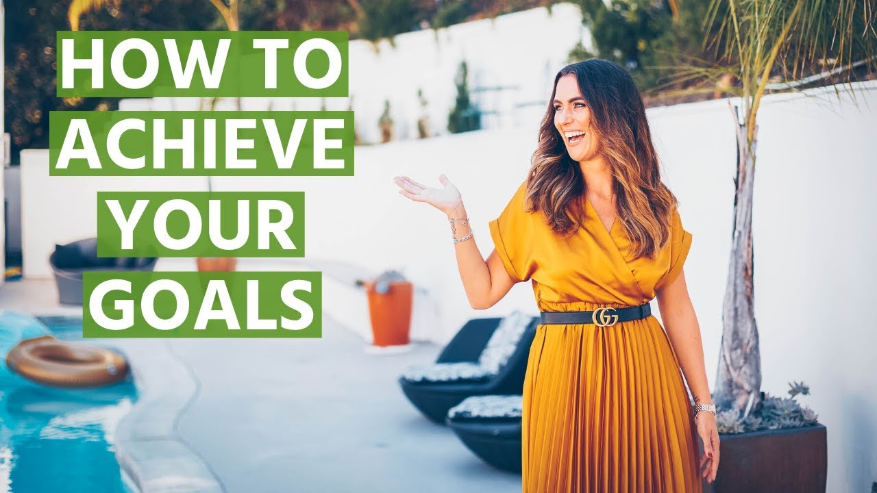 How To Achieve Your Goals