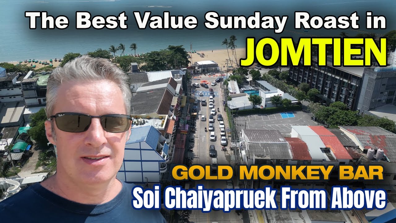 Is the Gold Monkey Bar Still Jomtien's Best Value Sunday Roast? Soi Chaiyapruek Drone Views